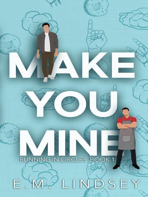 Title details for Make You Mine by E.M. Lindsey - Available